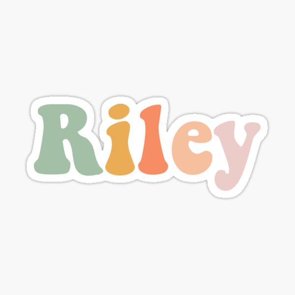 Riley Name  Sticker for Sale by ashleymanheim