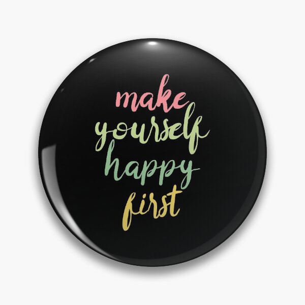Item preview, Make yourself happy first designed and sold by MagicSpread.