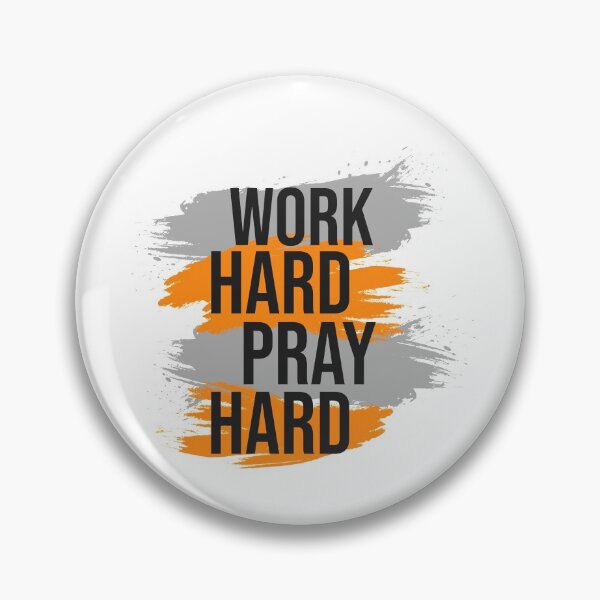 Item preview, Work Hard Pray Hard designed and sold by SSK Designs.