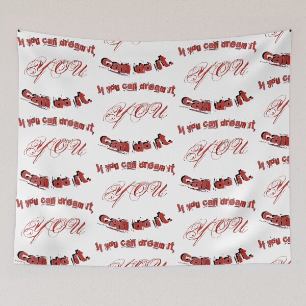 Item preview, If Tou Can Dream It You Can Do It designed and sold by artisky.