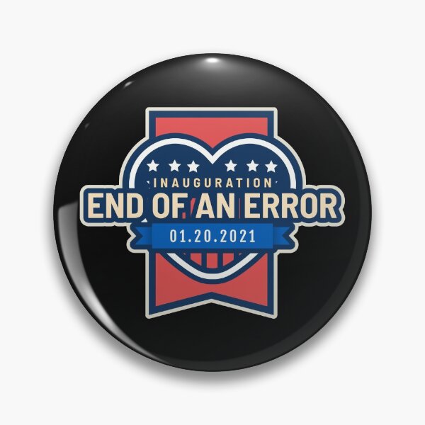 Item preview, End of an Error, Inauguartion January 20 2021 Biden Harris Commemorative Sovenir Gift designed and sold by DiscGolfTees.