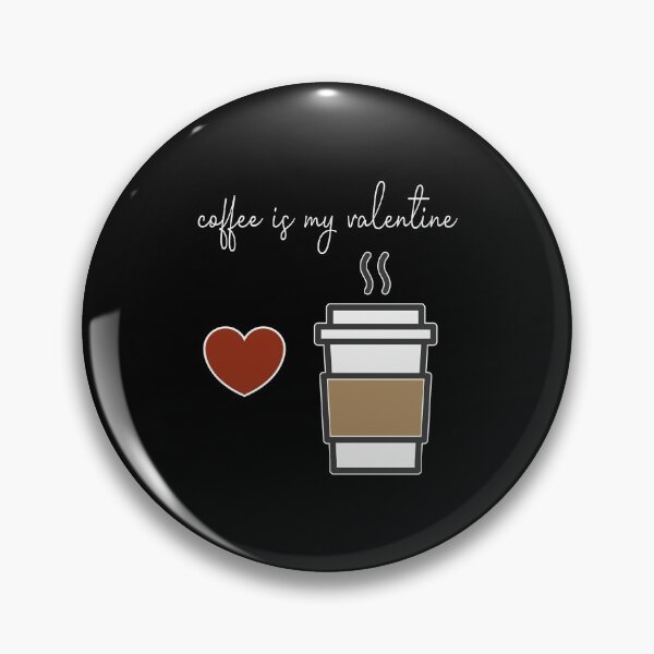 Item preview, Coffee is my Valentine With a cup of coffee and heart design illustration  designed and sold by MerchSpot.