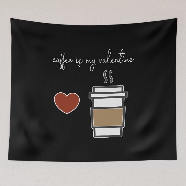 Item preview, Coffee is my Valentine With a cup of coffee and heart design illustration  designed and sold by MerchSpot.