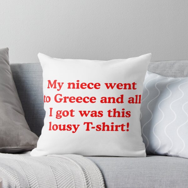 Item preview, My niece went to Greece and all I got was this lousyy designed and sold by azime2811.