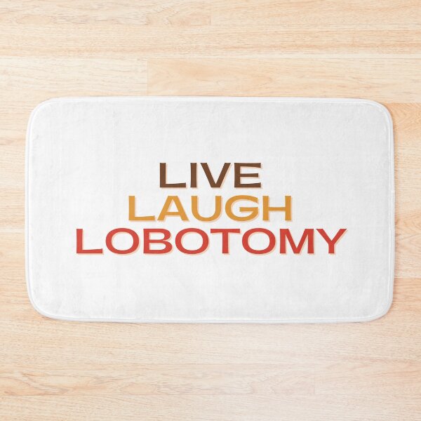 Item preview, Vintage Live Laugh Lobotomy designed and sold by casualism.