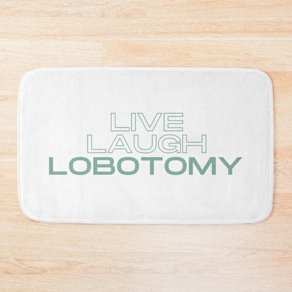 Item preview, Plain Live Laugh Lobotomy designed and sold by casualism.