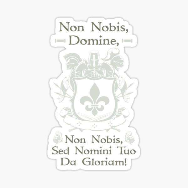 Item preview, Non Nobis Domine, Non Nobis Sed Nomini Tuo Da Gloriam designed and sold by MedievalWear.