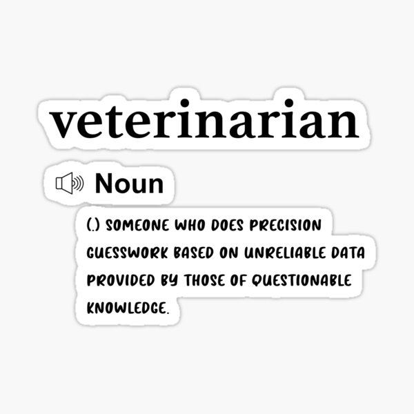 "Funny Dictionary Definition Veterinarian" Sticker for Sale by