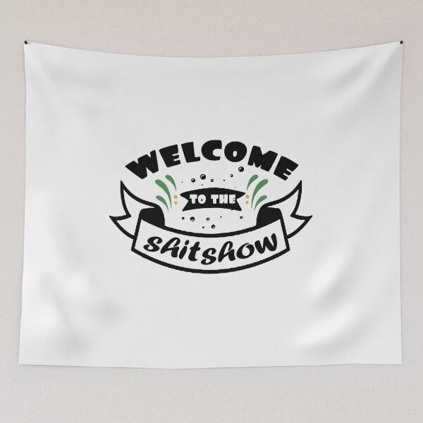 Item preview, welcome to the shitshow  designed and sold by Mac Store.
