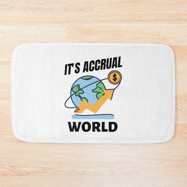 Item preview, It's Accrual World designed and sold by momsnpops.