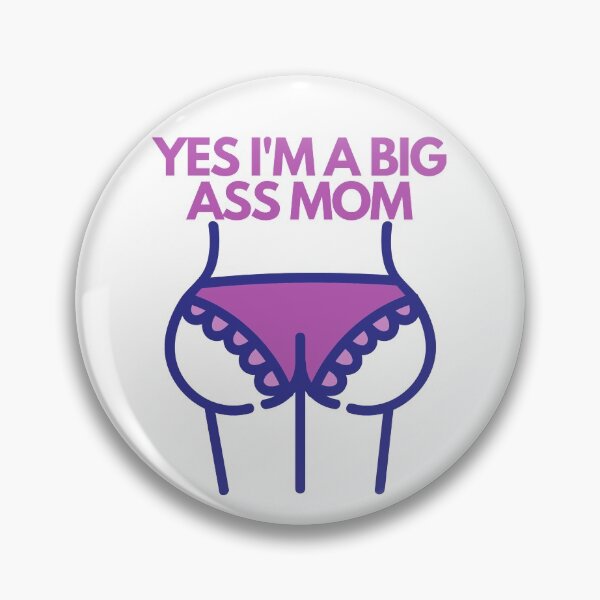 Item preview, Yes I'm a Big Ass Mom designed and sold by mystery-t.