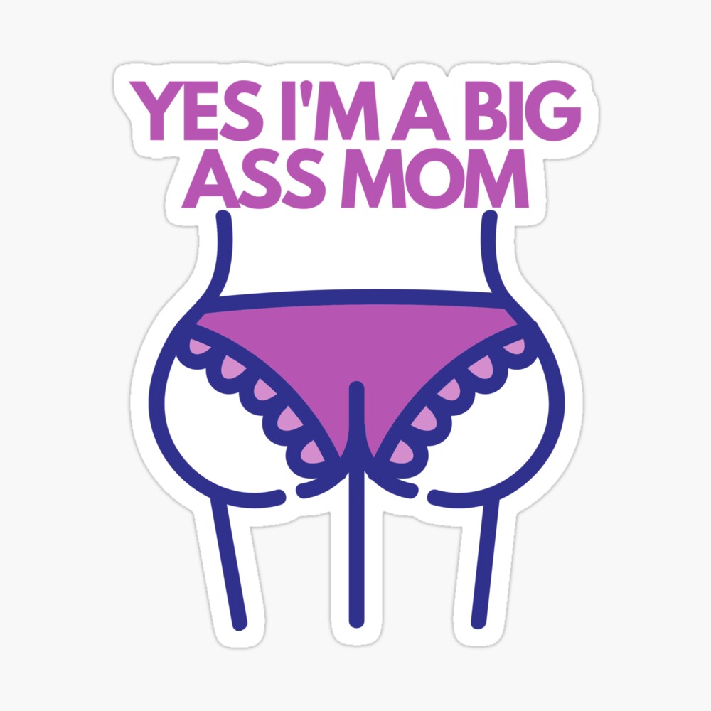 Mom big ass