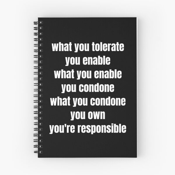 Item preview, What you tolerate you enable. You're responsible. Text only design. White text.  designed and sold by JellyBeenzz.