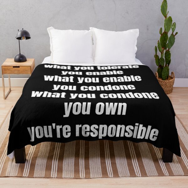 Item preview, What you tolerate you enable. You're responsible. Text only design. White text.  designed and sold by JellyBeenzz.