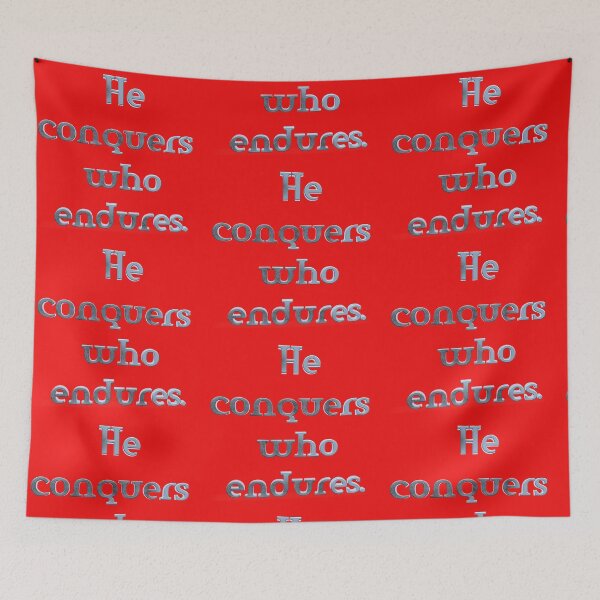 Item preview, He Conquers Who Endures designed and sold by artisky.
