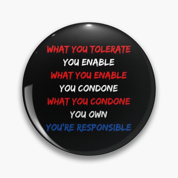 Item preview, What you tolerate you enable. You're responsible. Text only design. Red, white, blue text. Capitals. designed and sold by JellyBeenzz.