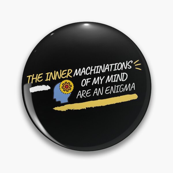 Item preview, The Inner Machinations Of My Mind Are An Enigma designed and sold by SoftMax.