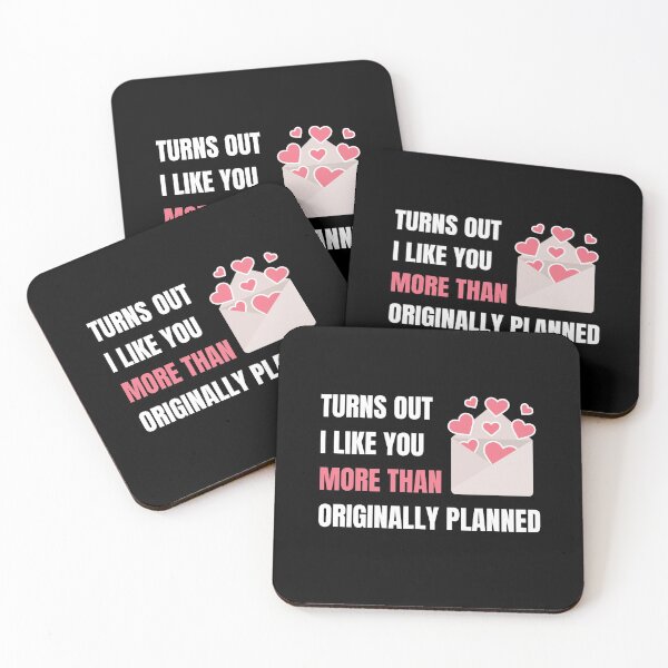 Item preview, I Like You More Than Originally Planned designed and sold by momsnpops.