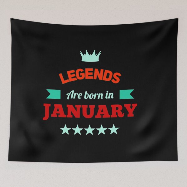 Item preview, Legends are born in January designed and sold by mwebba2005.