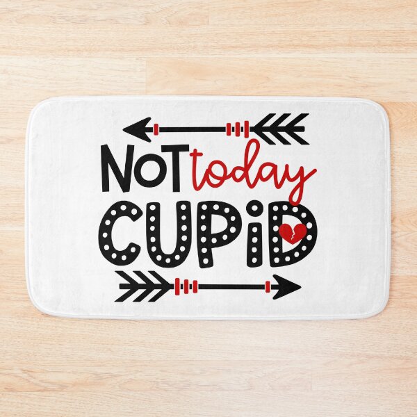 Item preview, Not Today Cupid Valentine Love designed and sold by sasigifts.