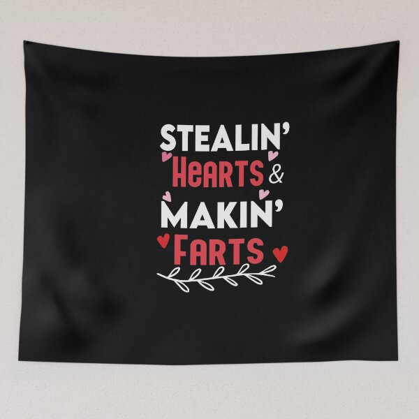 Item preview, Stealin Hearts And Makin Farts designed and sold by Heddar Badreddine.