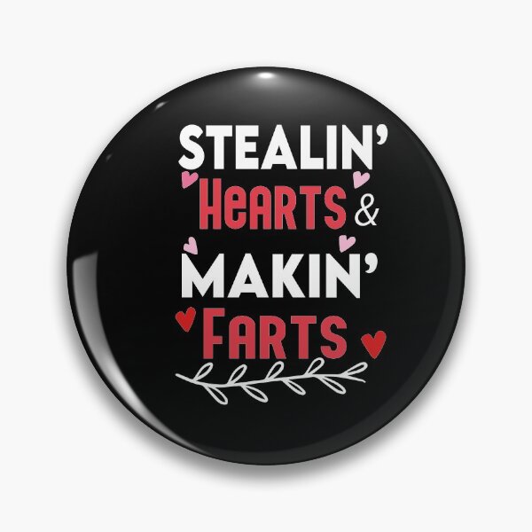 Item preview, Stealin Hearts And Makin Farts designed and sold by Heddar Badreddine.