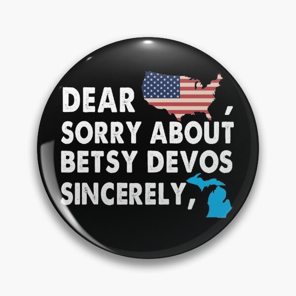Item preview, Dear America SOrry About Betsy Devos Retro designed and sold by Kaliarizone.