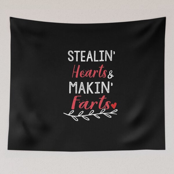 Item preview, Stealin Hearts And Makin Farts designed and sold by Heddar Badreddine.