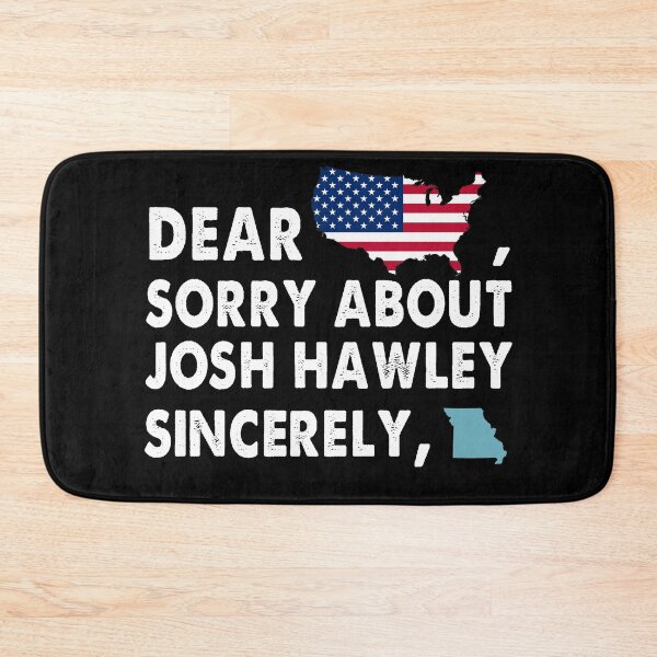 Item preview, Dear America SOrry About Josh Hawley Sincerely Missouri Trending designed and sold by Kaliarizone.