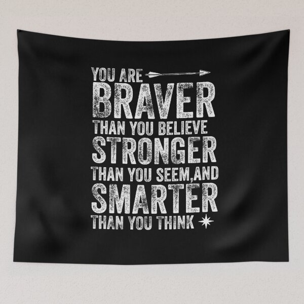 Item preview, You Are Braver Stronger Smarter designed and sold by Teelogic.
