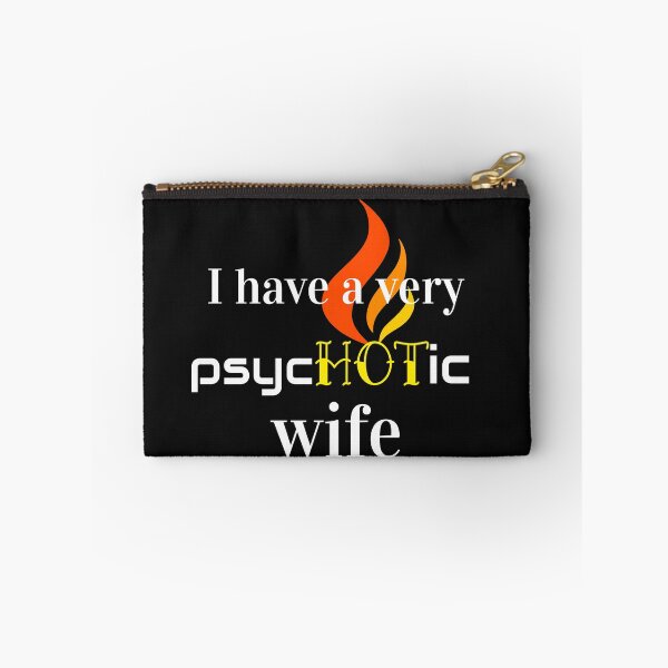 Item preview, I Have a Very Psychotic Wife Funny Saying Gift designed and sold by DiscGolfTees.