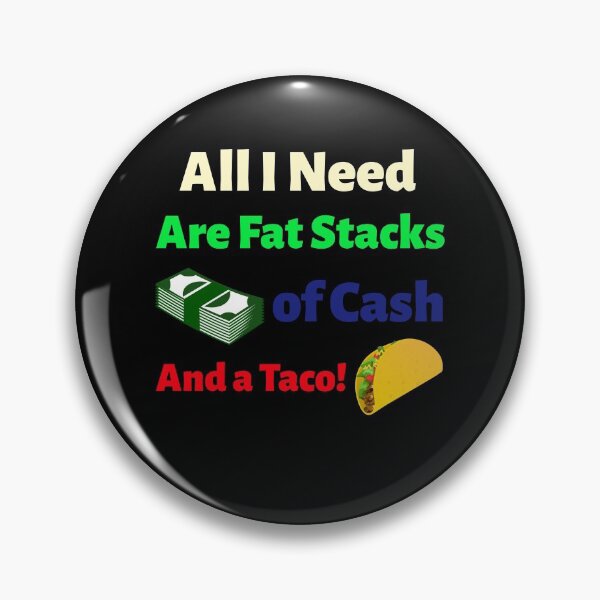 Item preview, Fat Stacks of Cash and a Taco designed and sold by LeftFieldFunny.