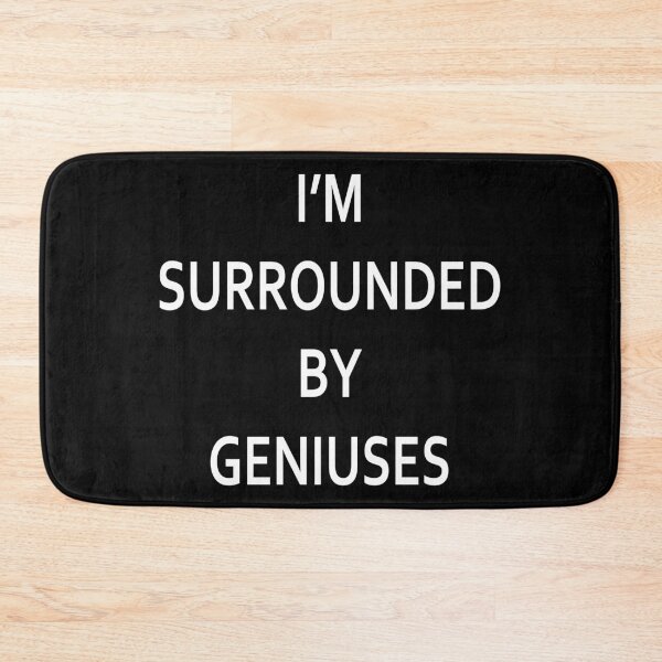 Item preview, I'm Surrounded By Geniuses designed and sold by kronotic.