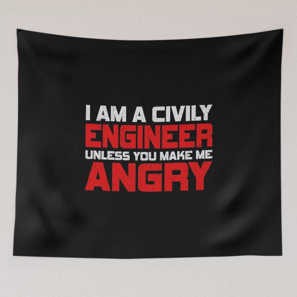 Item preview, I Am A Civil Engineer Unless You Make Me Angry | Funny Engineer designed and sold by YES!GOODY.