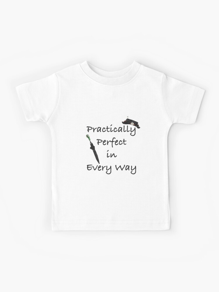 PRACTICALLY PERFECT in Every Way Shirt Mary Poppins Shirt 