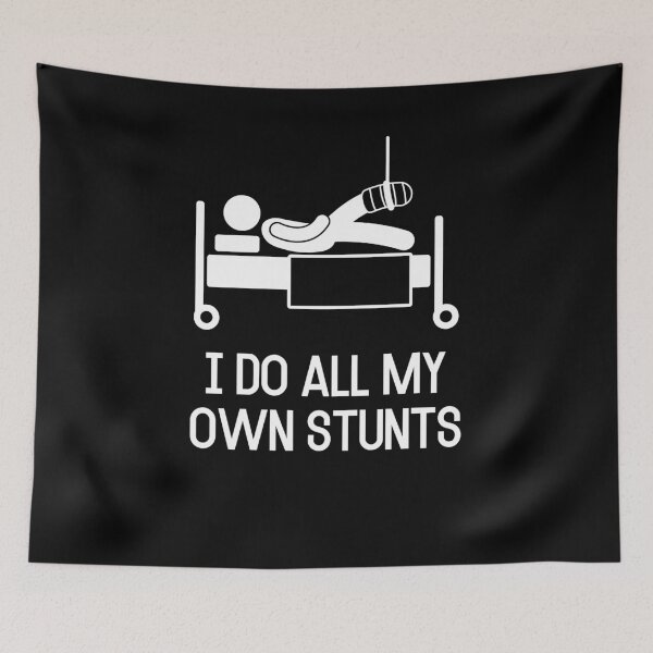 Item preview, I Do All My Own Stunts Get Well Soon Gift Injury designed and sold by Emerg-Apparel.
