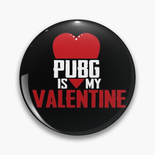 Item preview, PUBG is my valentine design for gamer on this valentine designed and sold by DopeDesign111.