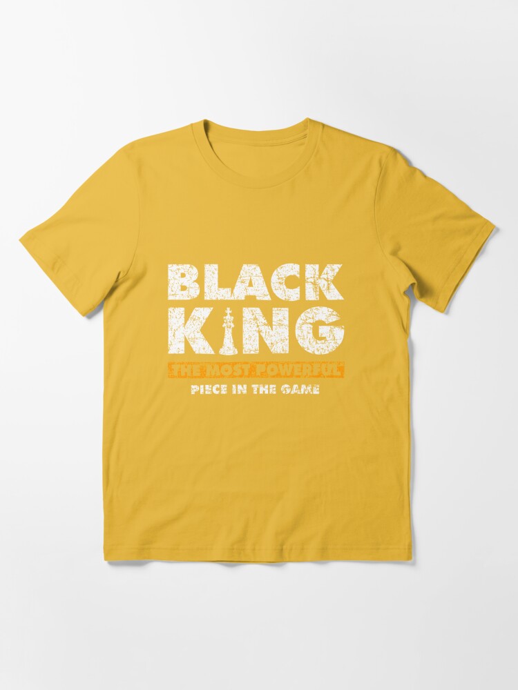 Black King The Most Powerful Piece In The Game Funny Chess T-Shirt