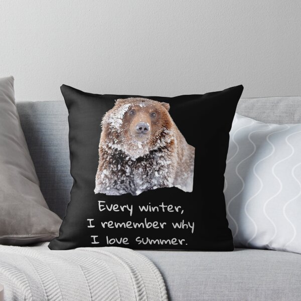 Item preview, Every winter I remember why I love summer. Brown bear covered in snow. designed and sold by JellyBeenzz.