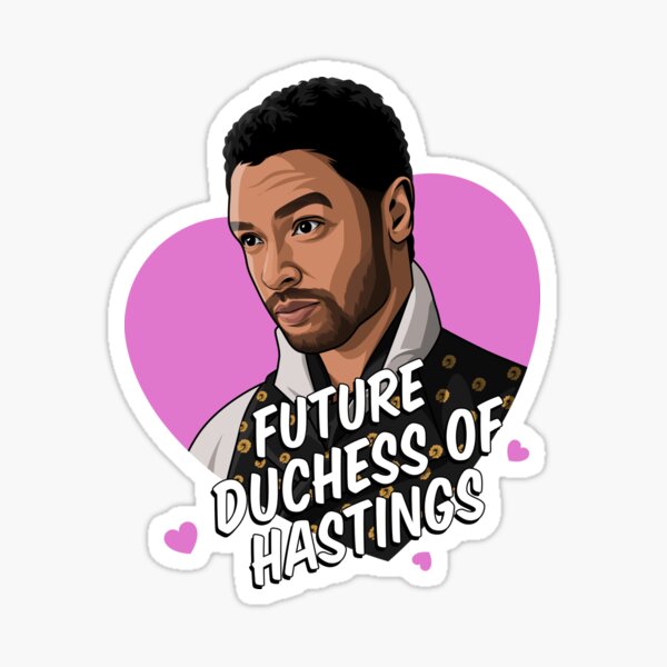 Bridgerton Duke of Hastings | Future Duchess of Hastings Sticker