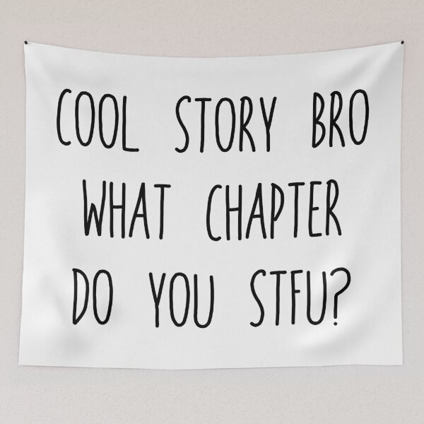 Item preview, Cool story bro designed and sold by Mi-Kalmia.