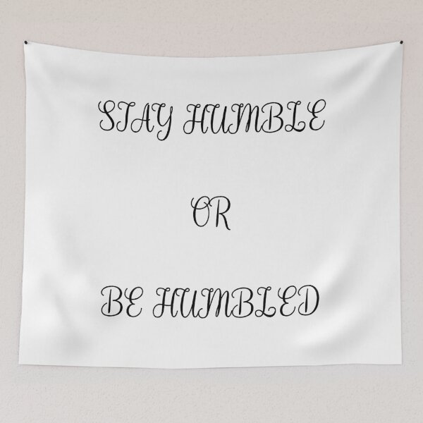 Item preview, Be humble or be humbled designed and sold by NinesRBShop.