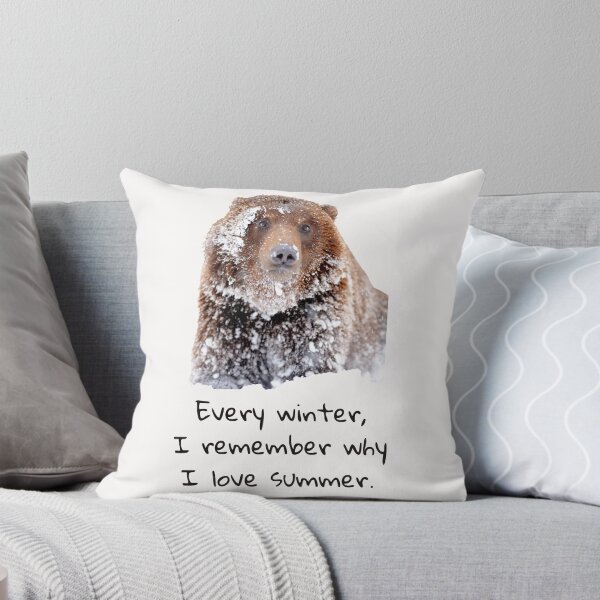 Item preview, Every winter I remember why I love summer. Brown bear covered in snow. Black text. designed and sold by JellyBeenzz.