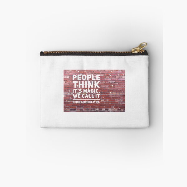 Item preview, People Think It's Magic, we call it being a Bricklayer! designed and sold by BoutThe90s.