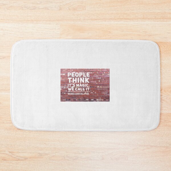Item preview, People Think It's Magic, we call it being a Bricklayer! designed and sold by BoutThe90s.