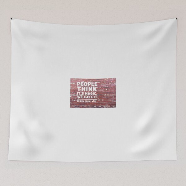 Item preview, People Think It's Magic, we call it being a Bricklayer! designed and sold by BoutThe90s.