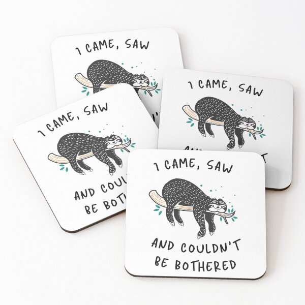 Item preview, Funny Lazy Sloth "I Came, Saw, And Couldn't Be Bothered" designed and sold by DeeXdesigns.