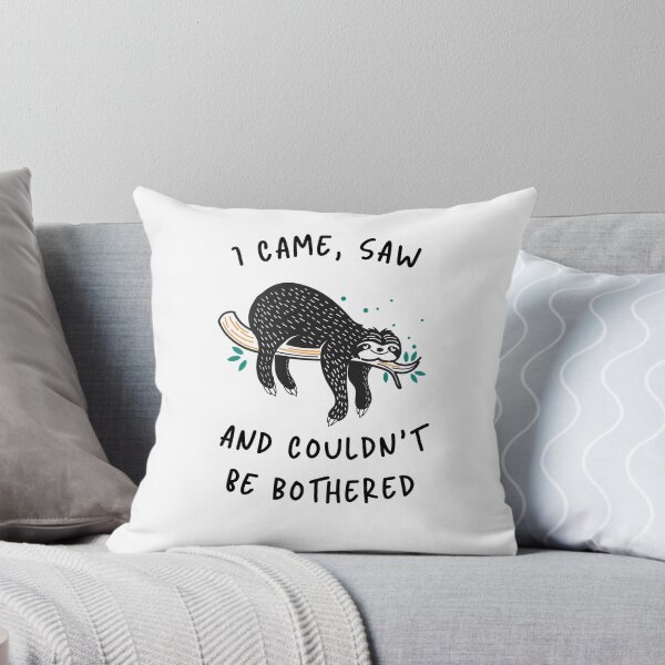 Item preview, Funny Lazy Sloth "I Came, Saw, And Couldn't Be Bothered" designed and sold by DeeXdesigns.