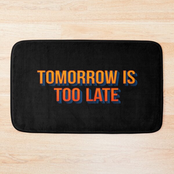 Item preview, Tomorrow Is Too Late – Vintage Retro Encouraging Quote Text Design  designed and sold by The Green Corner.