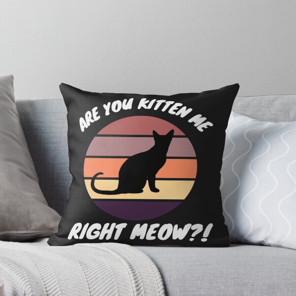Item preview, Gotta Be Kitten Me Right Meow designed and sold by LaceRenee.